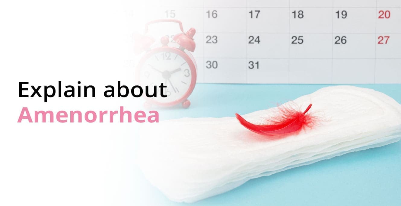 What is Amenorrhea? Symptoms, Causes and Treatment