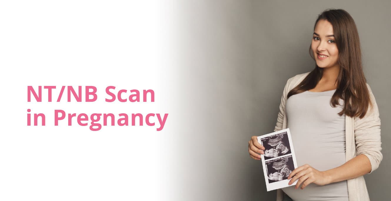 NT/NB Scan: Why It’s Essential for a Healthy Pregnancy?