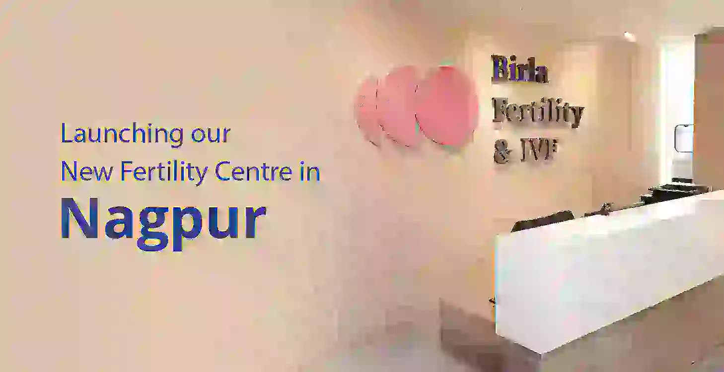 Birla Fertility & IVF Clinic Now in Nagpur: Turning Parenthood Dreams into Reality
