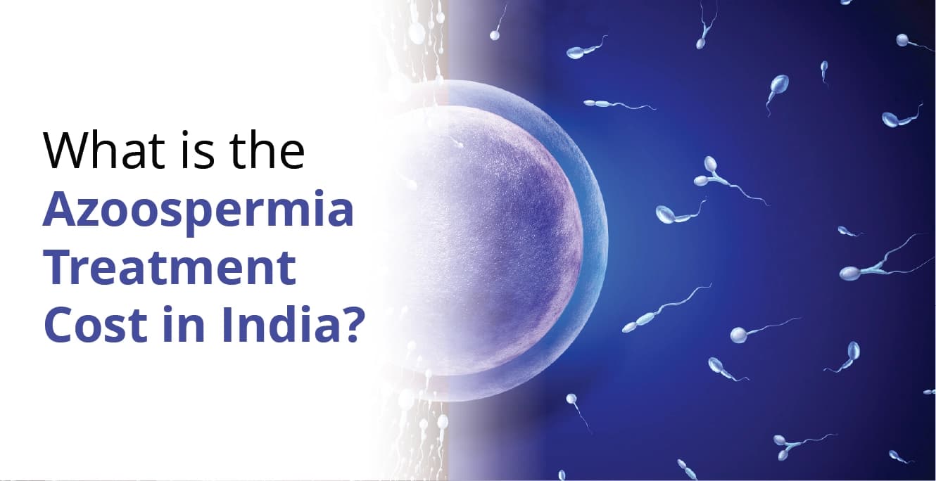 What is the Azoospermia Cost in India?