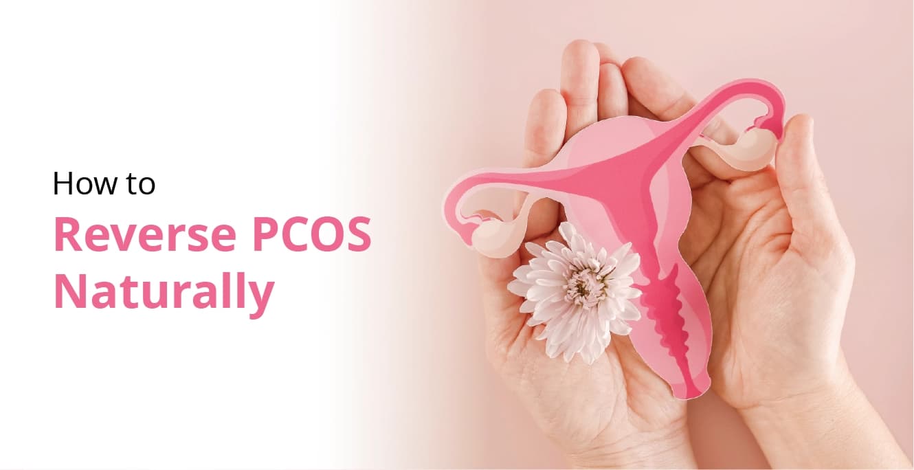 How To Reverse PCOS Naturally
