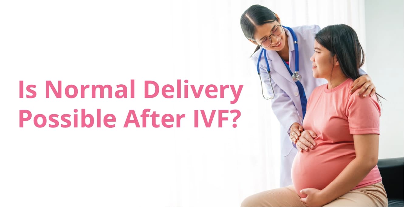 Is Normal Delivery Possible After IVF