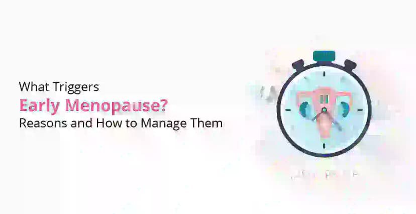 Early Menopause: Causes, Symptoms & Treatment Options