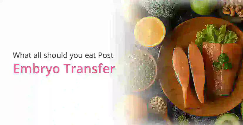 What Should You Eat Post Embryo Transfer