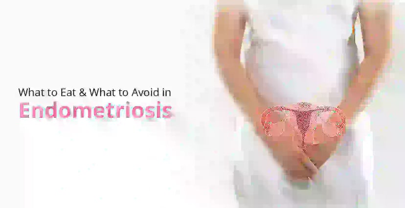 What to Eat and What to Avoid in Endometriosis