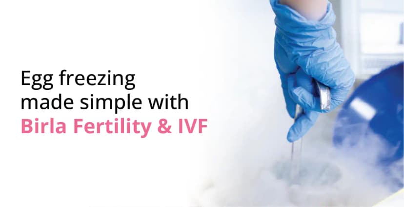 Egg Freezing in India: Procedure, Costs, and Benefits