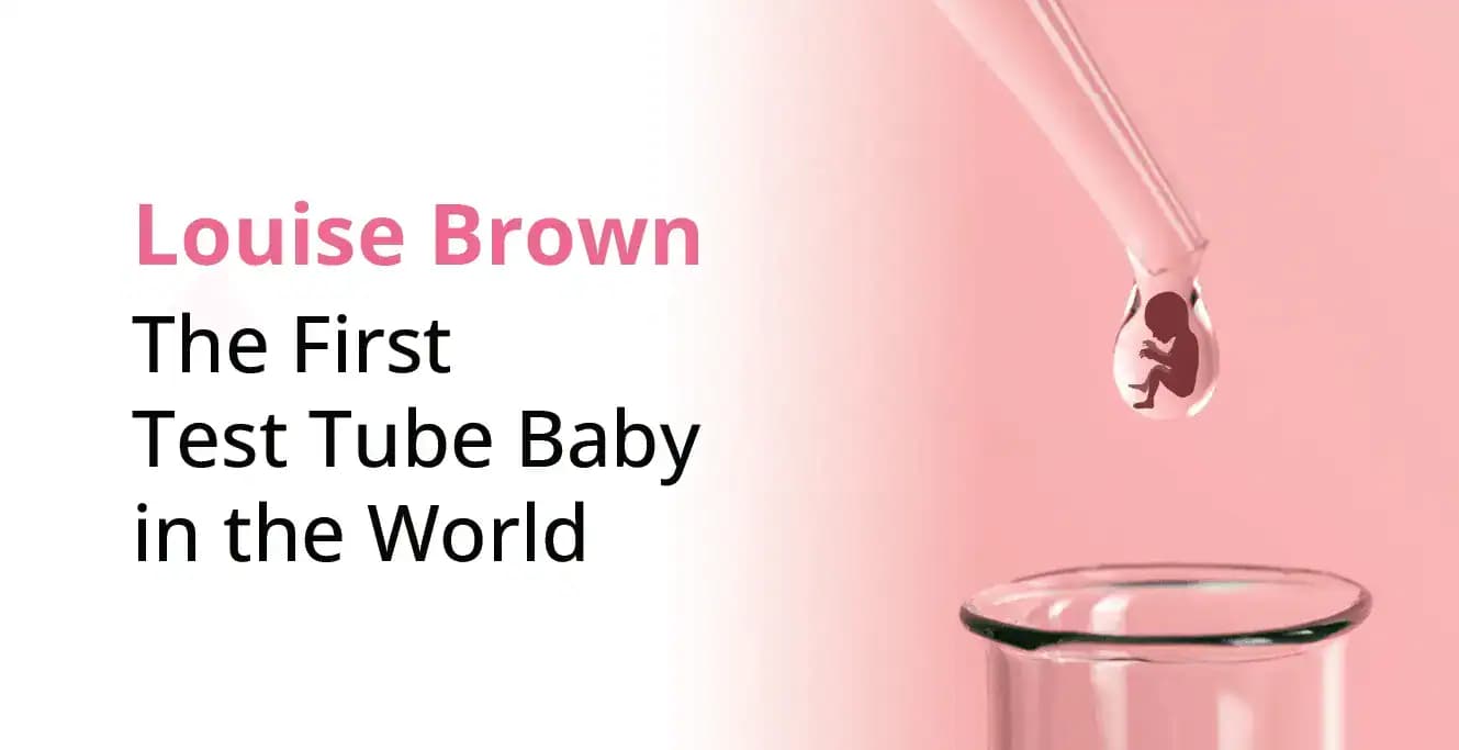 Louise Brown: The First test tube baby in the world