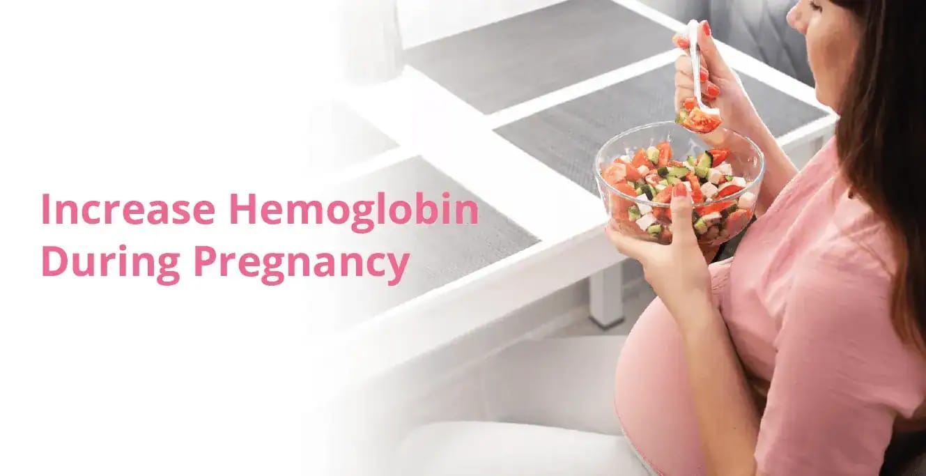 How to Increase Hemoglobin Levels in Pregnancy?