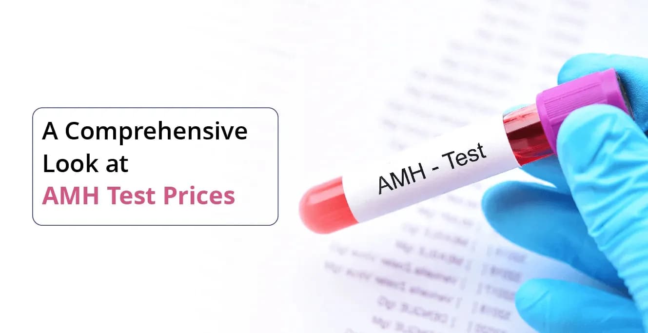 AMH পরীক্ষার মূল্যের উপর একটি বিস্তৃত চেহারা