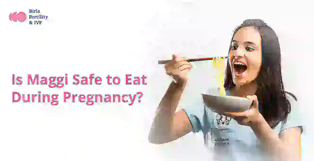 ഗർഭകാലത്ത് മാഗി കഴിക്കുന്നത് സുരക്ഷിതമാണോ?