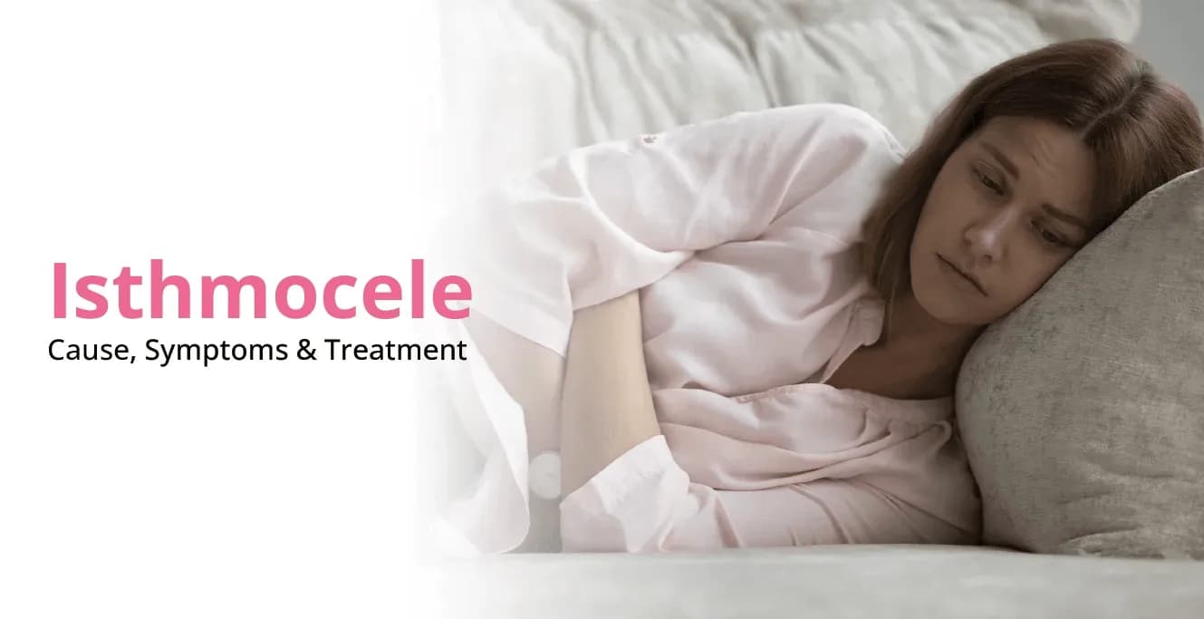 Isthmocele (Cesarean Scar Defect): Symptoms & Treatment