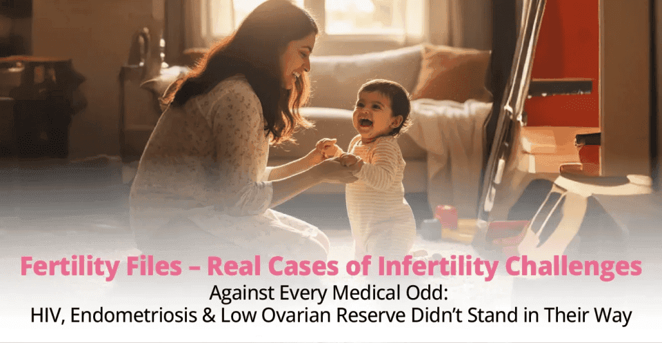 Against Every Medical Odd: HIV, Endometriosis, and Low Ovarian Reserve Didn’t Stand in Their Way