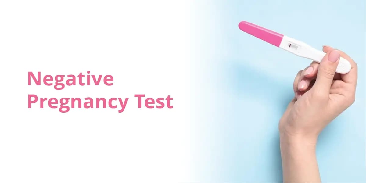 Negative Pregnancy Test: Causes, False Negative & What It Means