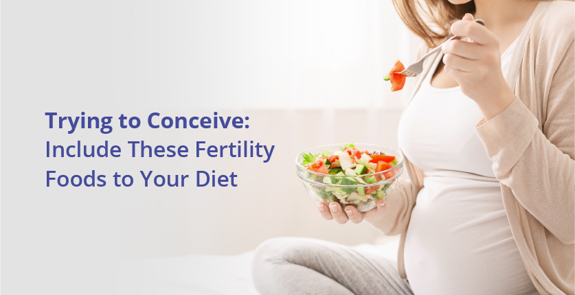 Top Foods That Increase Fertility