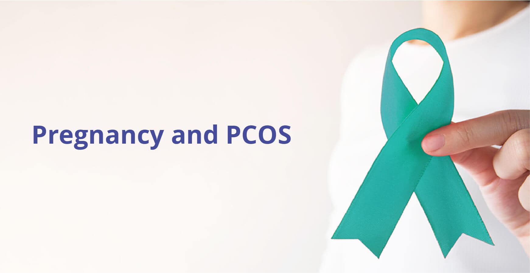 PCOS અને ગર્ભાવસ્થા વિશે તમારે જે જાણવાની જરૂર છે તે બધું