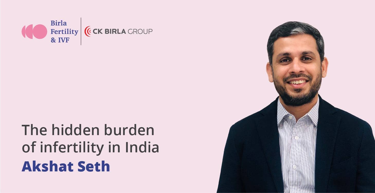 The Hidden Burden of Infertility in India – Akshat Seth