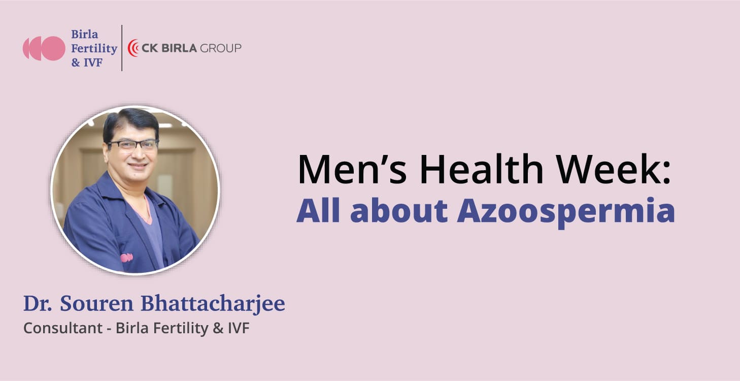 Men’s Health Week: All about Azoospermia