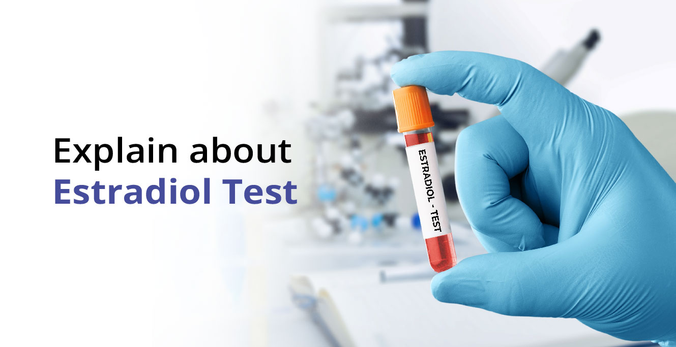 Estradiol Test & its Procedure