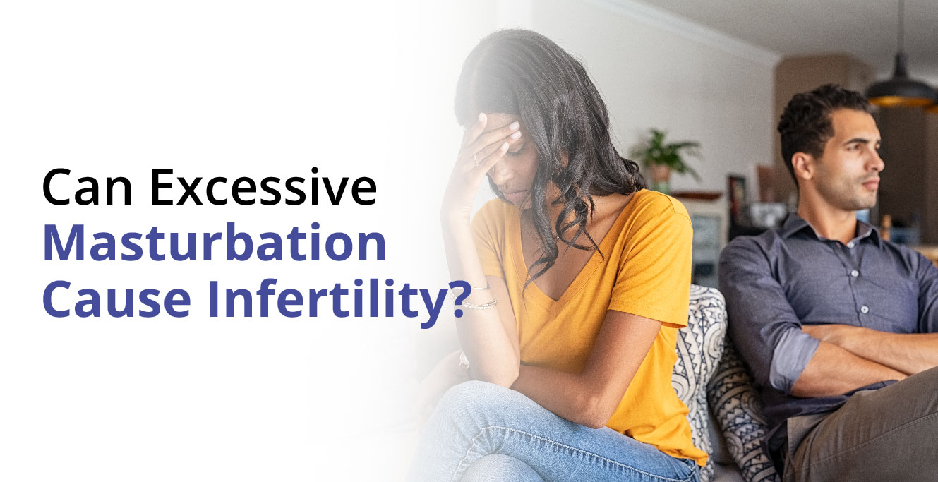 Can Excessive Masturbation Cause Infertility