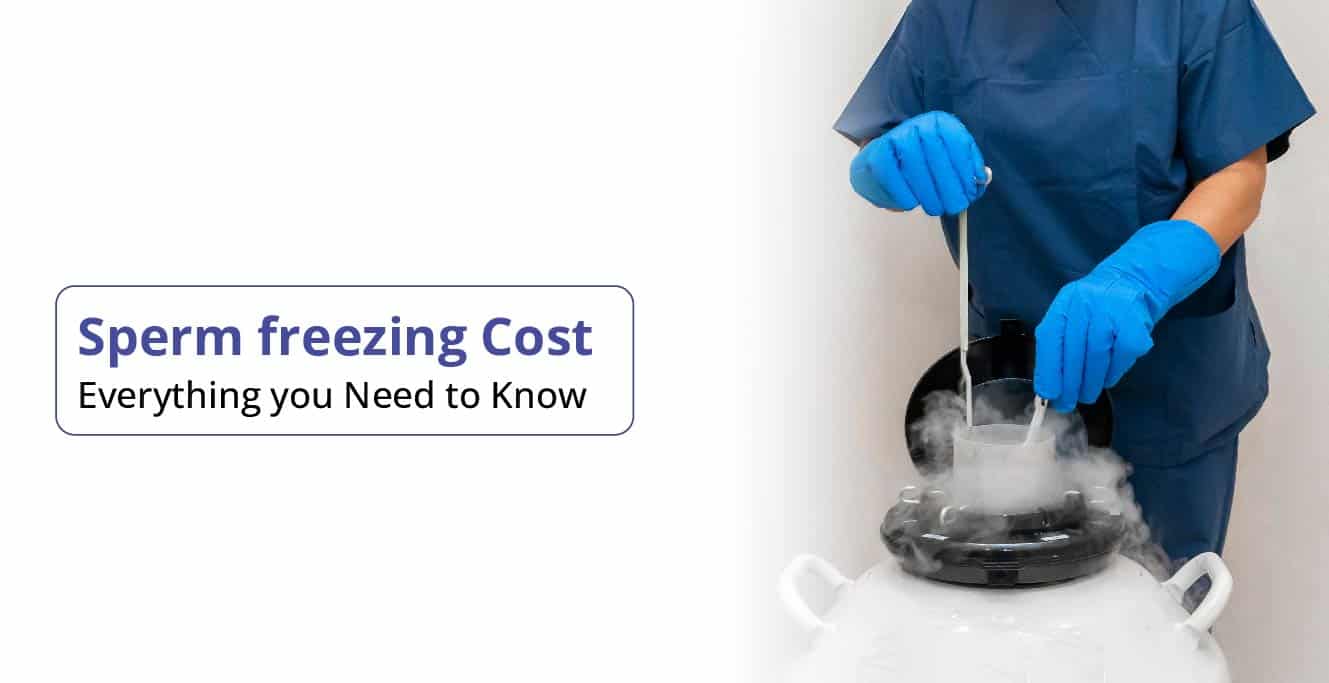 Sperm Freezing Cost in India: Everything You Need to Know