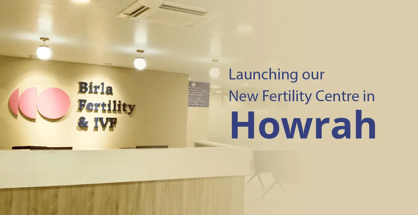 Birla Fertility & IVF Clinic Now Opens in Howrah: Where Dreams of Parenthood Become Reality