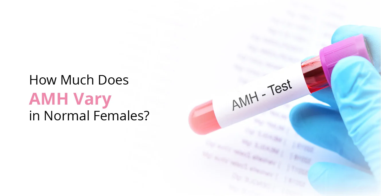 How Much Does AMH Vary in Normal Females?