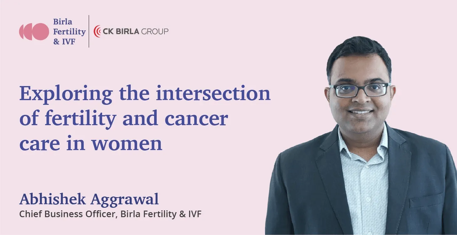 Exploring the Intersection of Fertility and Cancer Care in Women – Abhishek Aggrawal